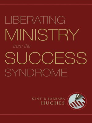 cover image of Liberating Ministry from the Success Syndrome